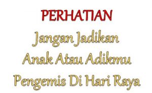 jangan jadikan anakmu mental pengemis