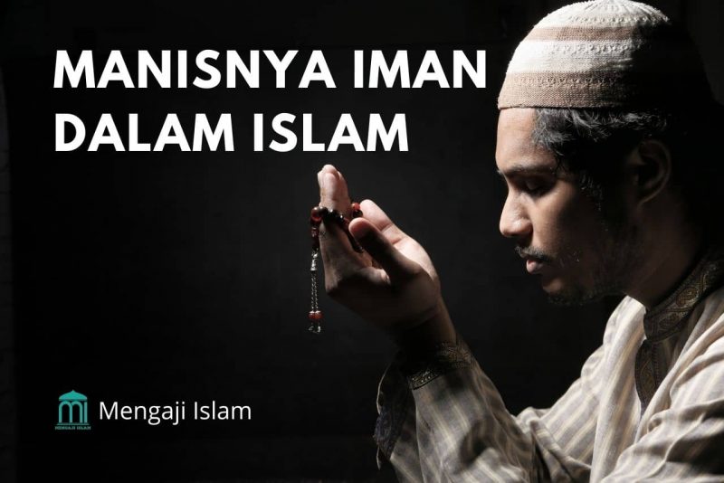 manisnya iman dalam islam