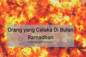 celaka di bulan Ramadhan