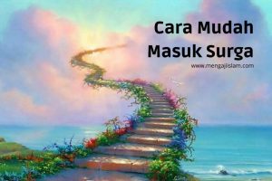 Cara Mudah Masuk Surga