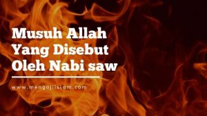 Musuh Allah yang Disebut Oleh Rasulullah