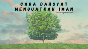 Cara menguatkan iman kepada Allah