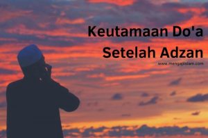 keutamaan do'a setelah adzan