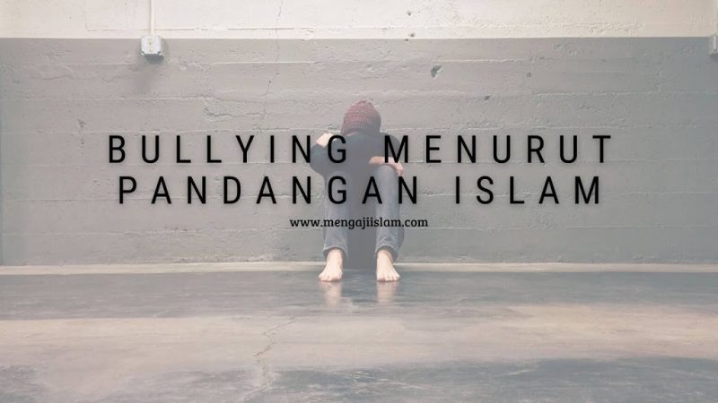 Bulliying Menurut Pandangan Islam