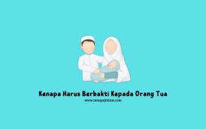 kenapa harus berbakti kepada orang tua