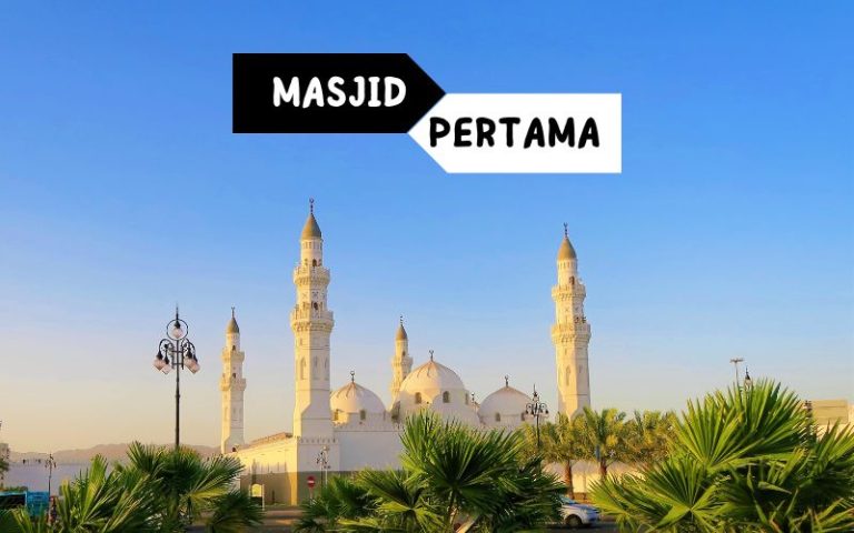 Masjid Pertama Yang Dibangun Nabi Muhammad saw