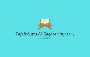tafsir surat Al-Baqarah ayat 1-5