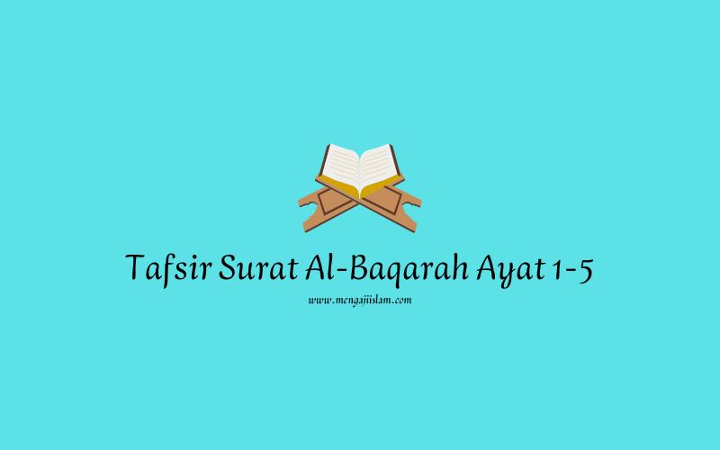 tafsir surat Al-Baqarah ayat 1-5