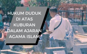 hukum duduk di atas kuburan