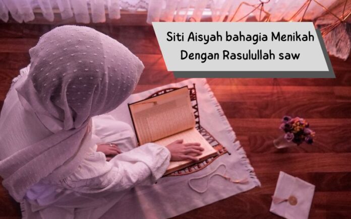 Siti Aisyah ra menikah pada umur 6 tahun dengan Rasulullah saw