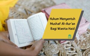 menyentuh mushaf bagi wanita haid