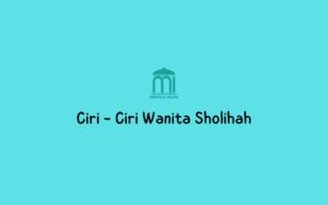 ciri - ciri wanita sholihah