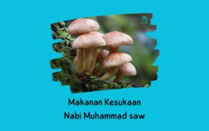 Makanan Kesukaan Nabi Muhammad saw