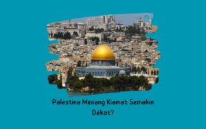 palestina menang kiamat semakin dekat
