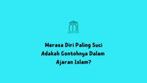 Jangan merasa diri paling suci