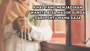 Wanita Bisa Masuk Surga Dari Pintu Mana Saja