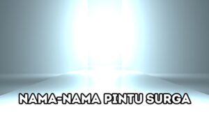 NAMA-NAMA PINTU SURGA