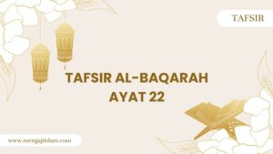 tafsir Al-Baqarah ayat 22