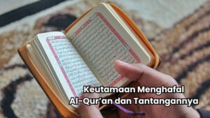 keutamaan menghafal Al-Qur'an