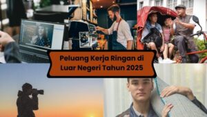 Peluang Kerja Ringan di Luar Negeri Tahun 2025