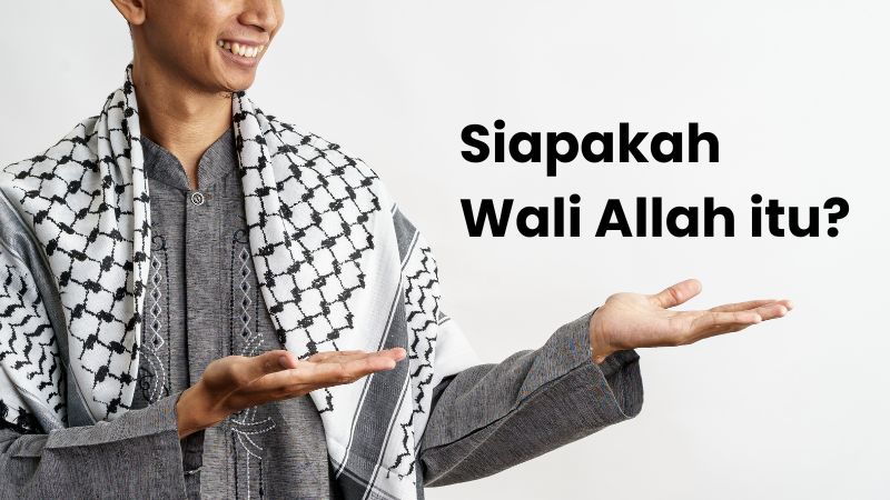 siapakah wali Allah yang sebenarnya?