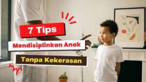Tips Mendisiplinkan Anak Sesuai Ilmu Psikologi
