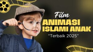 Film Animasi Islami Anak Terbaik 2025