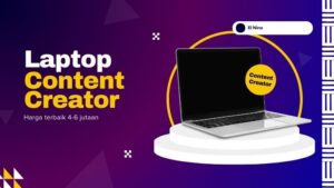 Laptop untuk Content Creator 2025