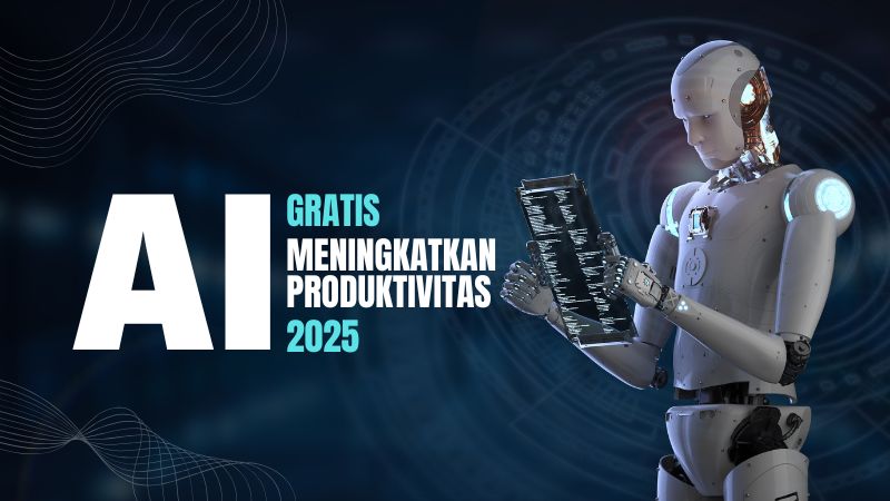 5 Tool AI Gratis untuk Meningkatkan Produktivitas di 2025