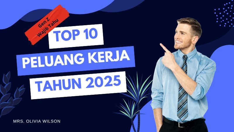 Skill Kamu Apa? Ini 10 Peluang Kerja Tahun 2025 untuk Gen Z