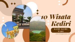10 Tempat Wisata di Kediri yang Lagi Hits dan Wajib Dikunjungi 2025