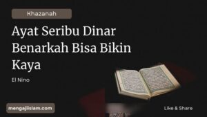 Ayat Seribu Dinar: Benarkah Bisa Bikin Kaya?