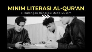 meningkatkan Literasi Al-Qur'an di kalangan generasi muda muslim