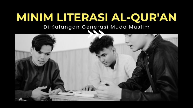meningkatkan Literasi Al-Qur'an di kalangan generasi muda muslim