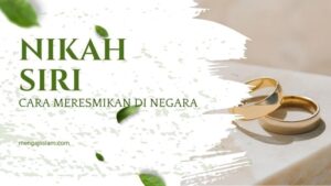 Terlanjur Nikah Siri Ini Cara Meresmikan Nikah Siri ke Negara-min