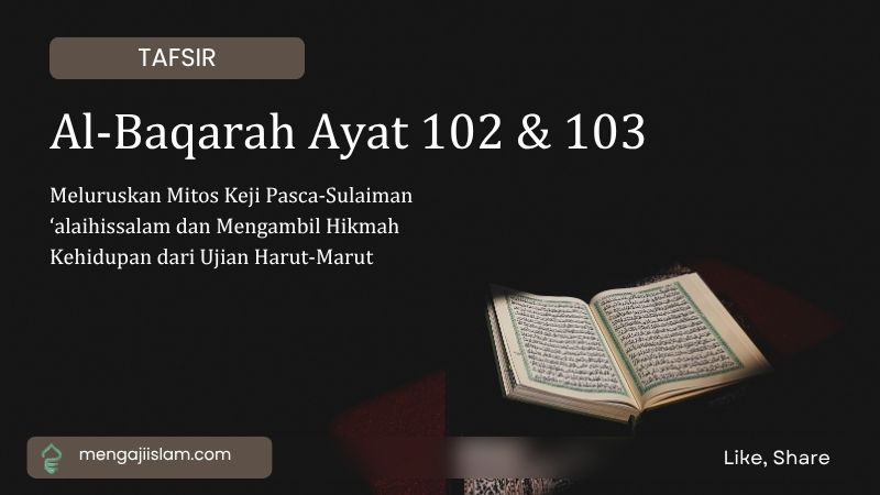 TAFSIR Al-Baqarah Ayat 102 dan 103